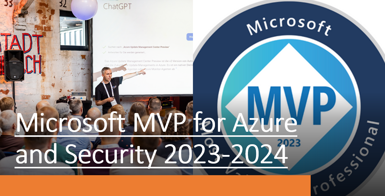 Microsoft MVP for Azure for 2023-2024 (5th year in a row) and 1st time MVP for Security
